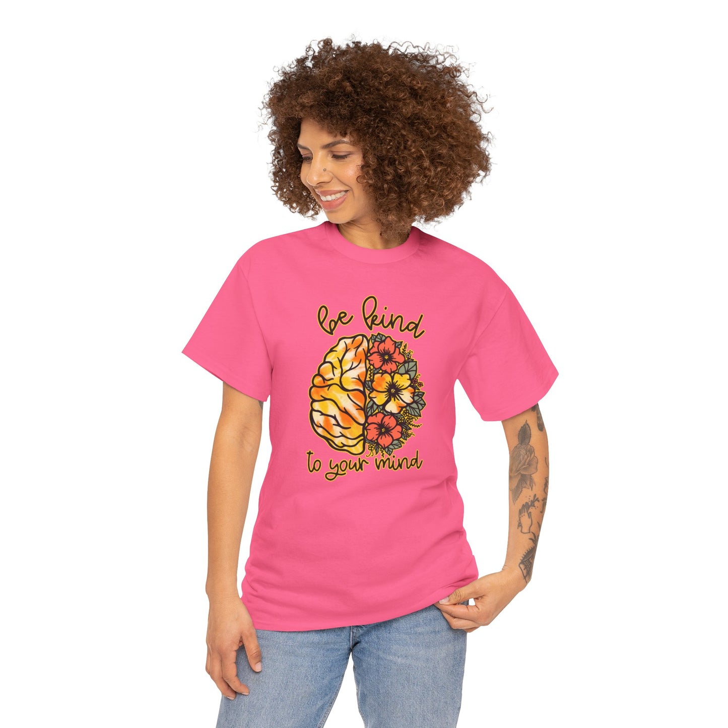 Be Kind To Your Mind T-Shirt