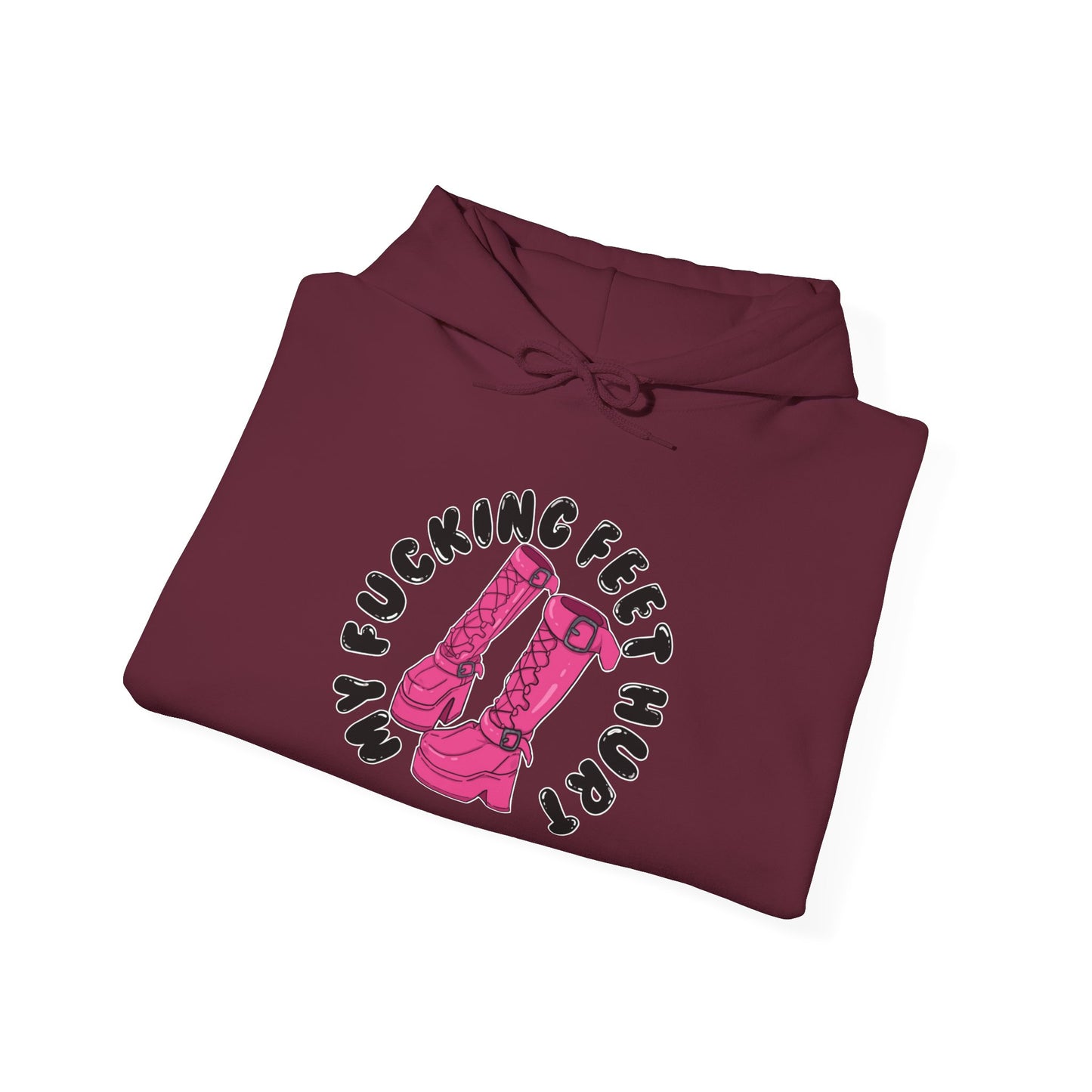 My Feet Hurt Hooded Sweatshirt