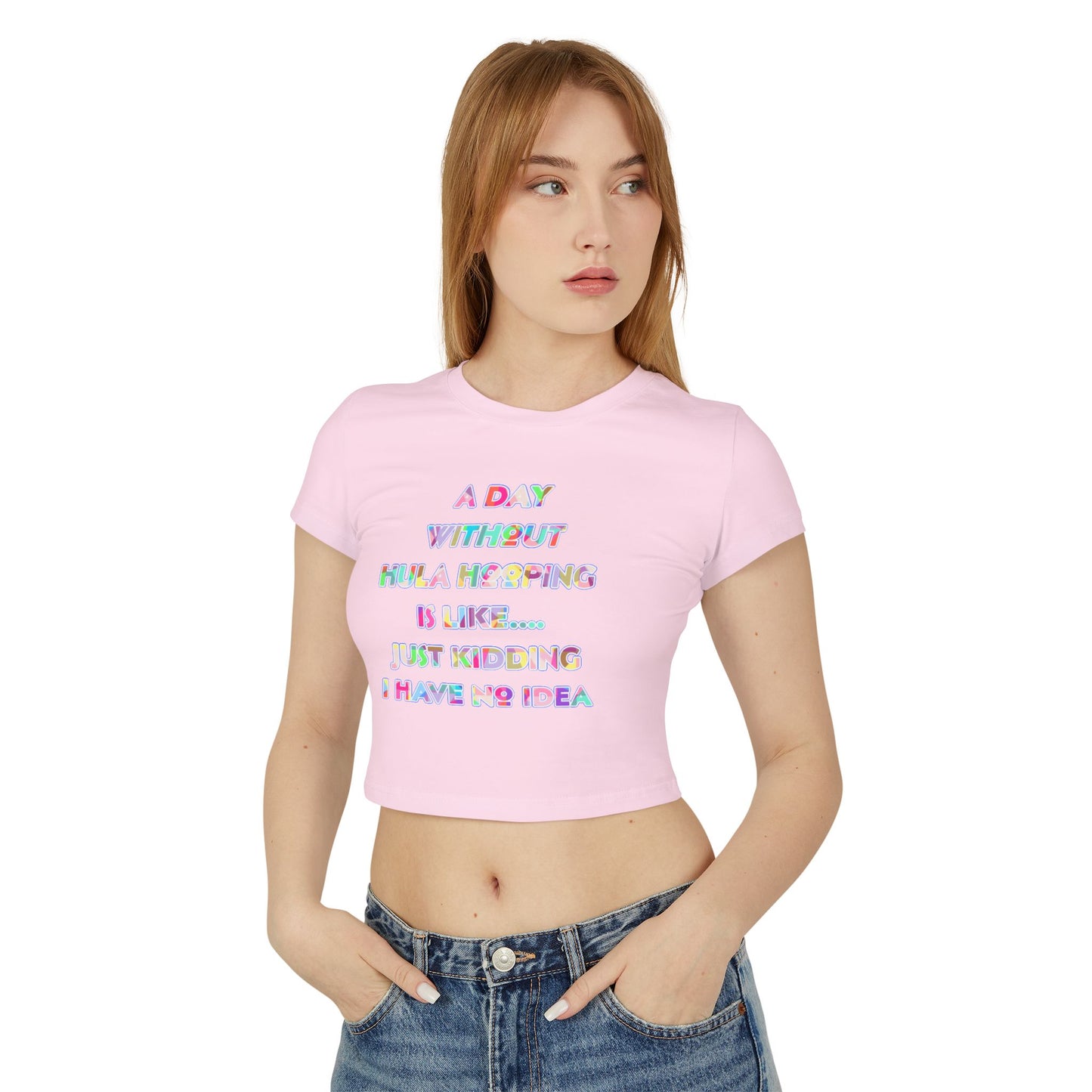 A Day Without Hula Hooping Crop Top