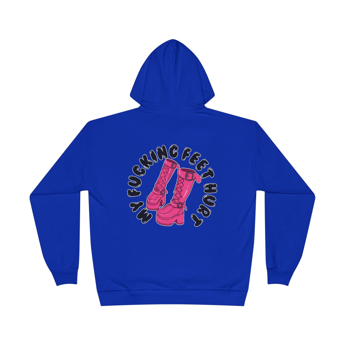 My Feet Hurt Unisex Eco-Friendly Pullover Hoodie