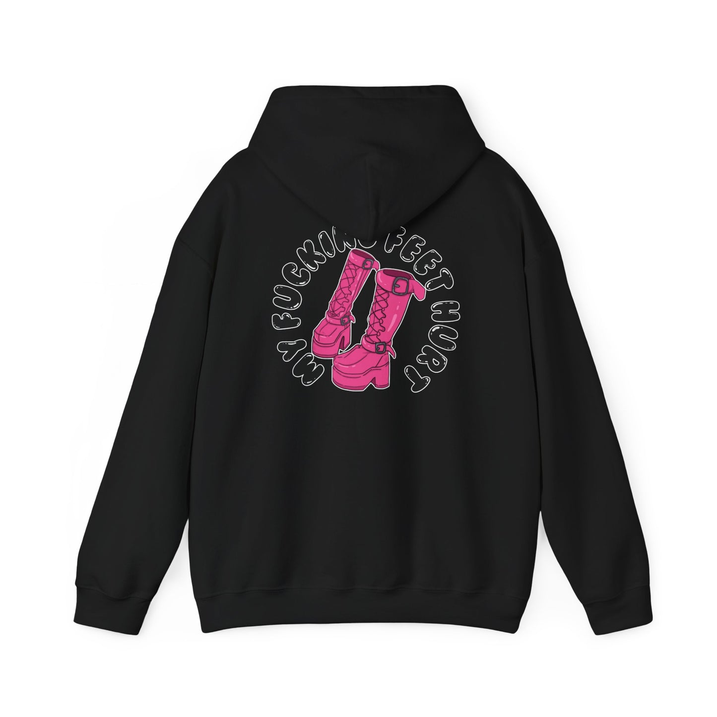 My Feet Hurt Hooded Sweatshirt