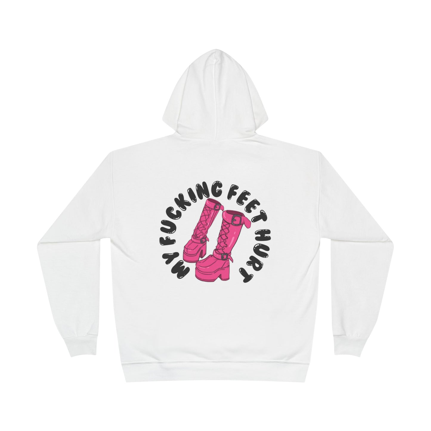 My Feet Hurt Unisex Eco-Friendly Pullover Hoodie