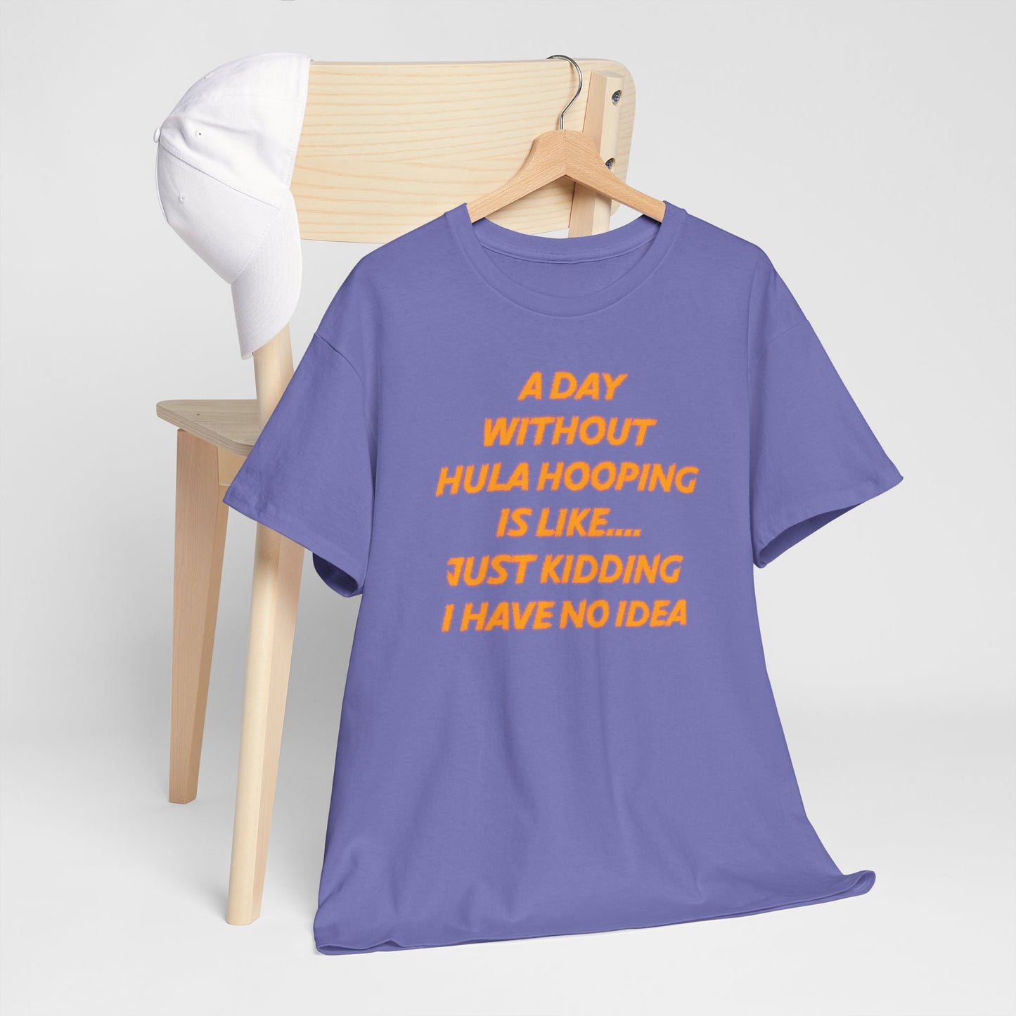 A Day Without Hula Hooping T-Shirt