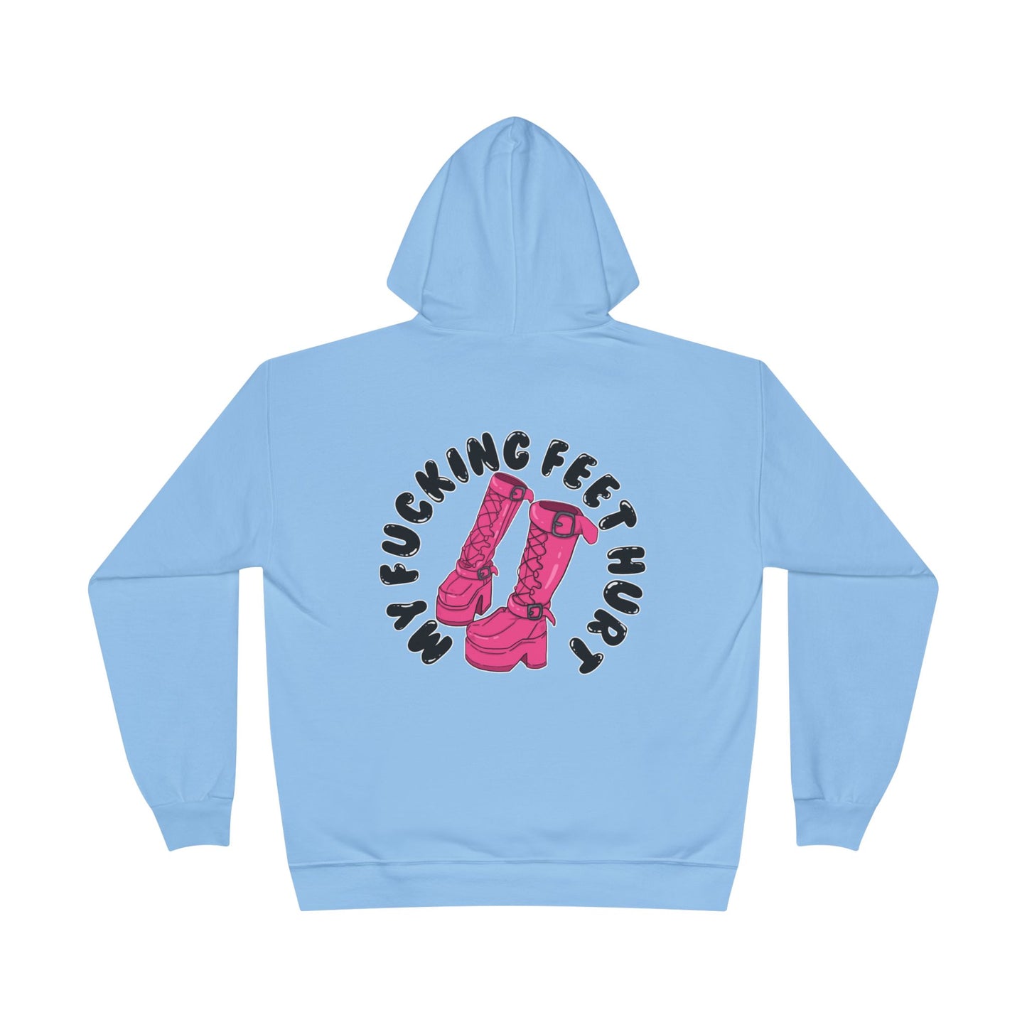 My Feet Hurt Unisex Eco-Friendly Pullover Hoodie