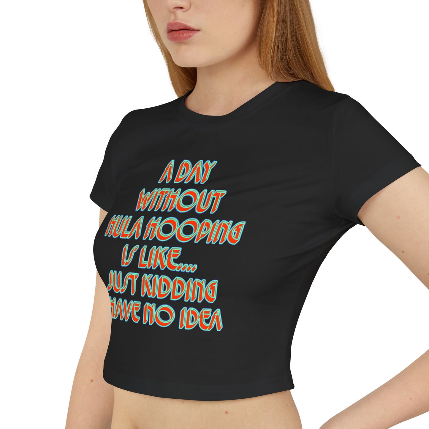 A Day Without Hula Hooping Crop Top