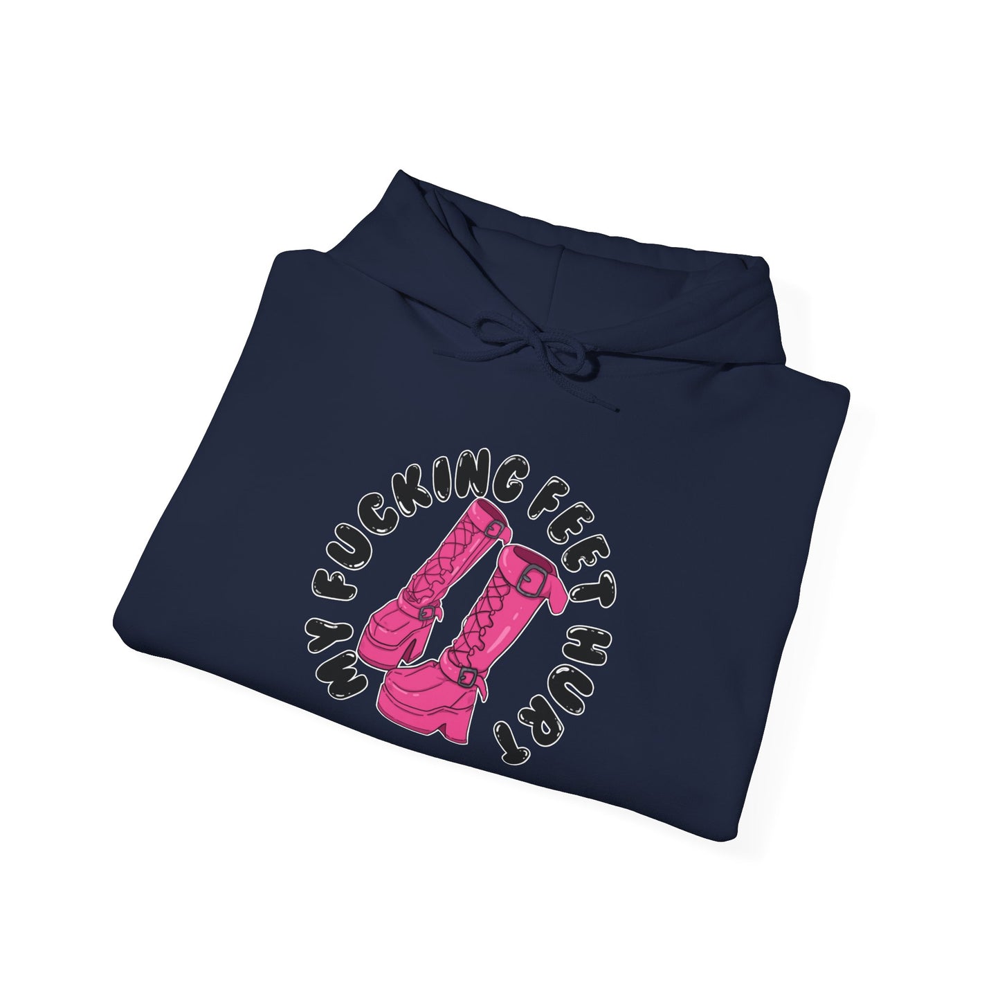 My Feet Hurt Hooded Sweatshirt