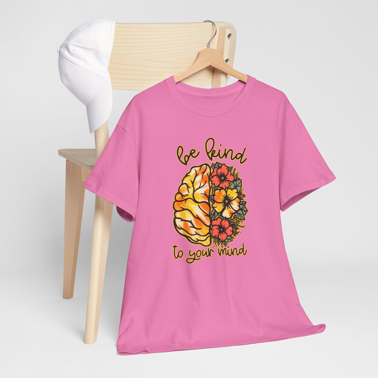 Be Kind To Your Mind T-Shirt