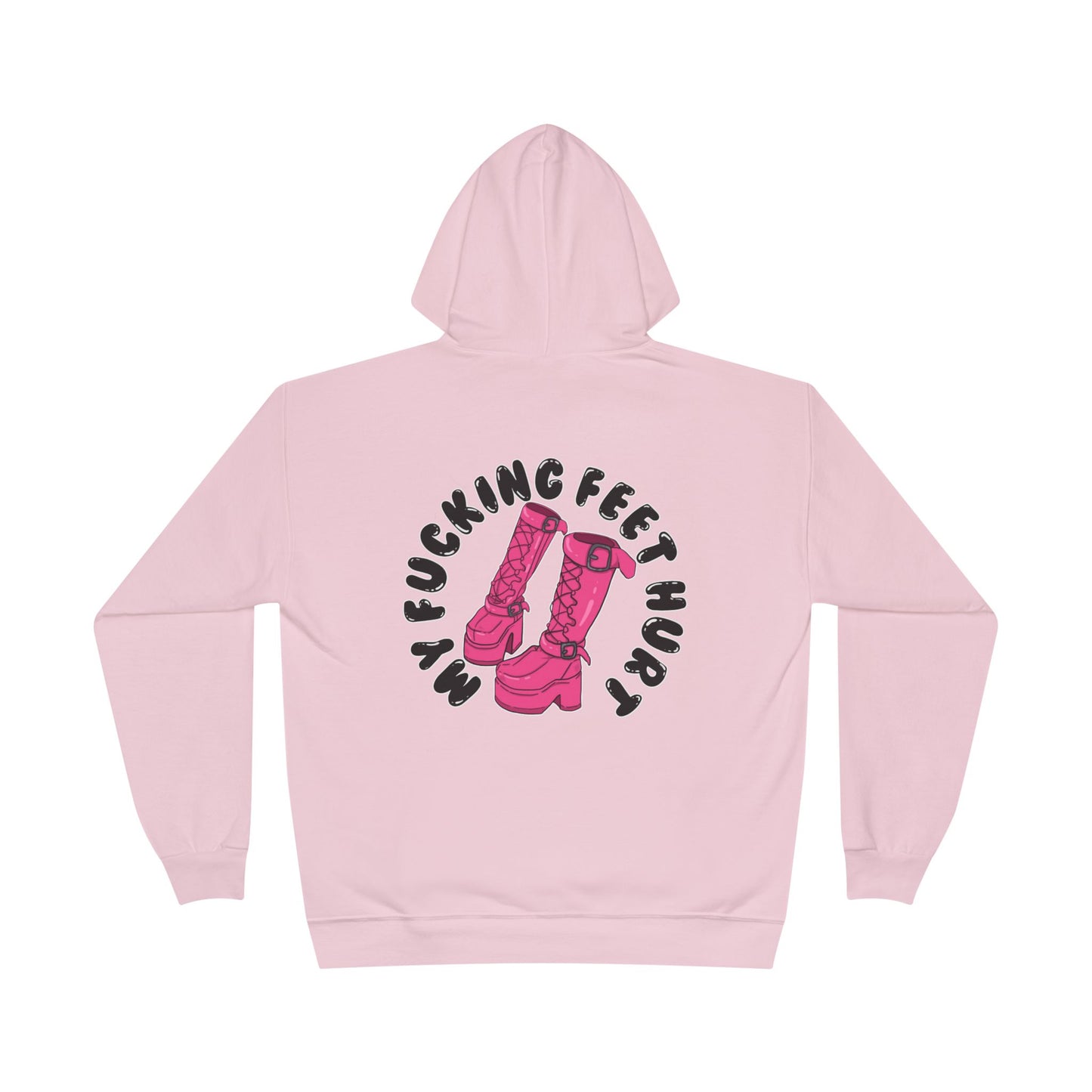 My Feet Hurt Unisex Eco-Friendly Pullover Hoodie