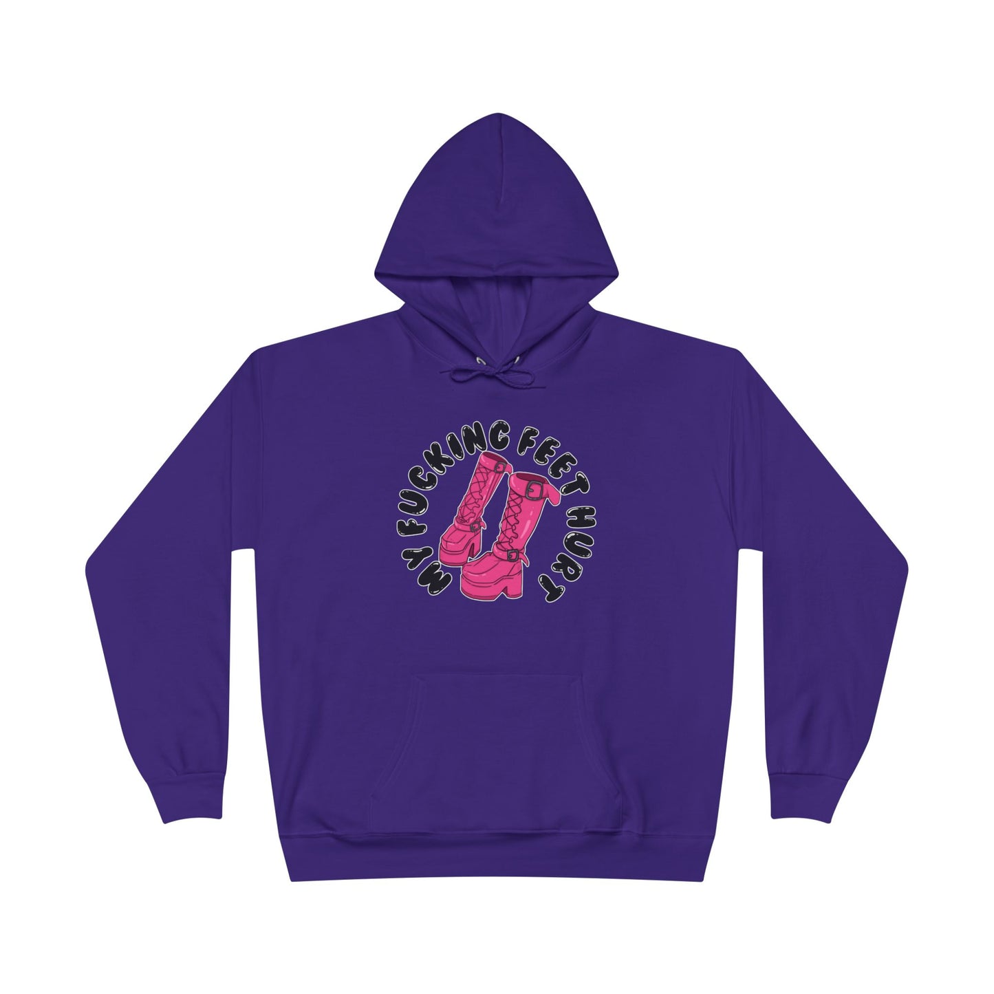 My Feet Hurt Unisex Eco-Friendly Pullover Hoodie