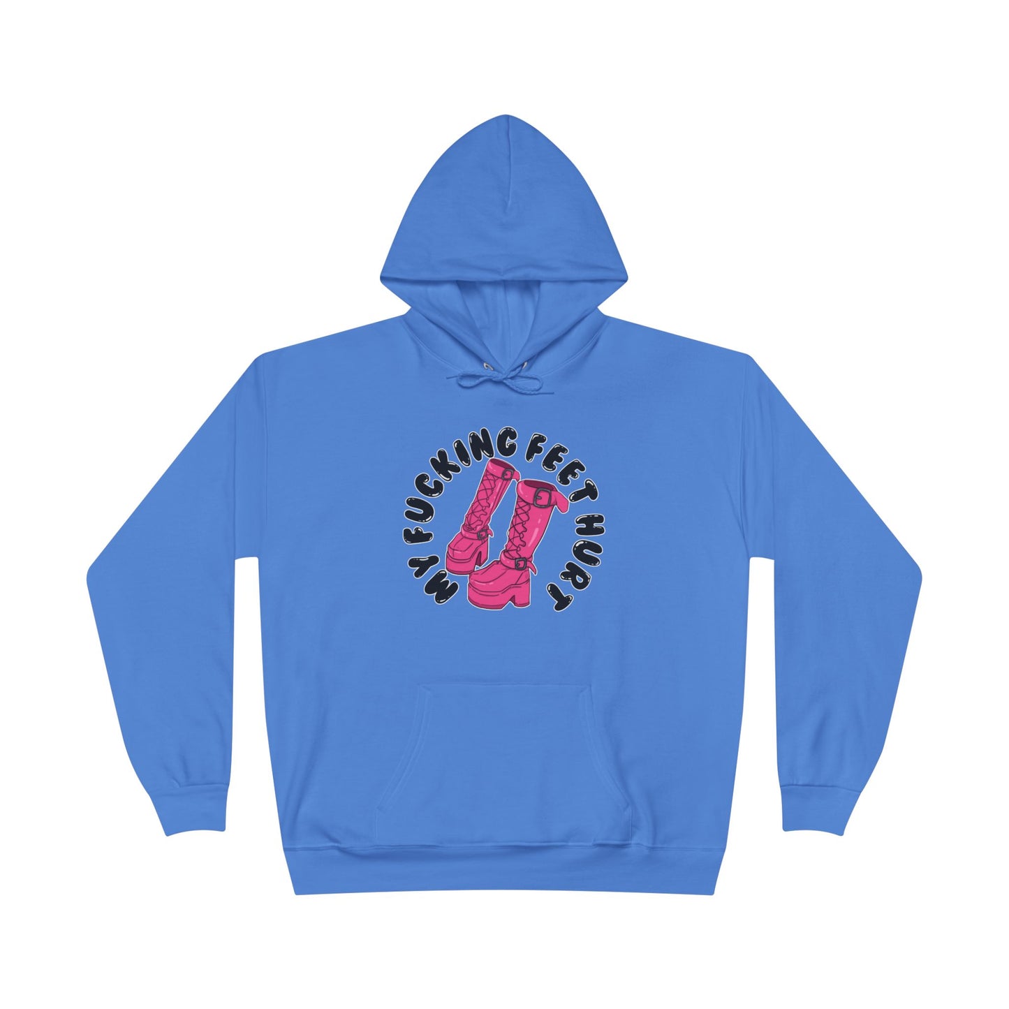 My Feet Hurt Unisex Eco-Friendly Pullover Hoodie