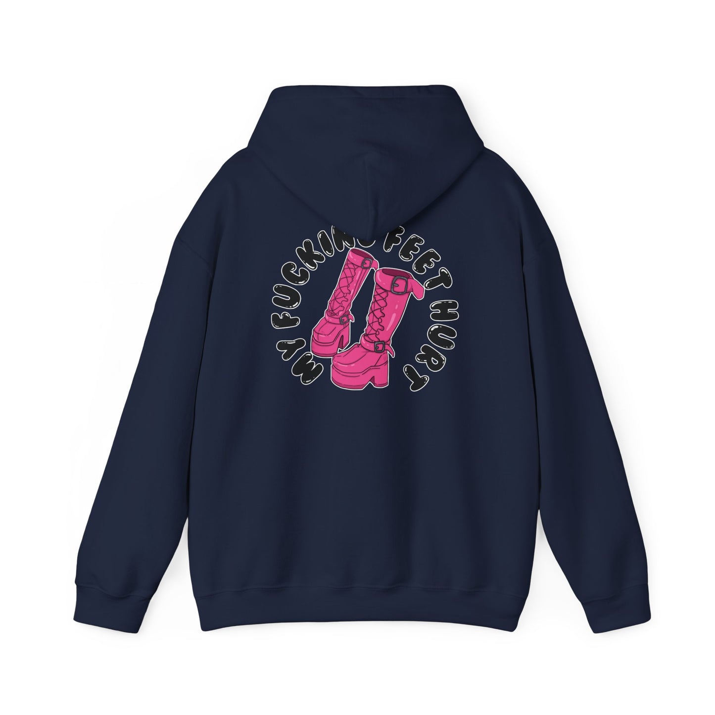 My Feet Hurt Hooded Sweatshirt