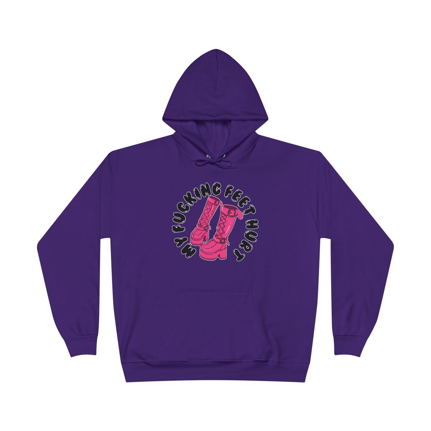 My Feet Hurt Unisex Eco-Friendly Pullover Hoodie