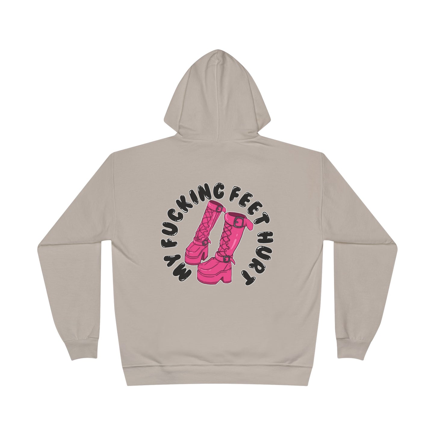 My Feet Hurt Unisex Eco-Friendly Pullover Hoodie