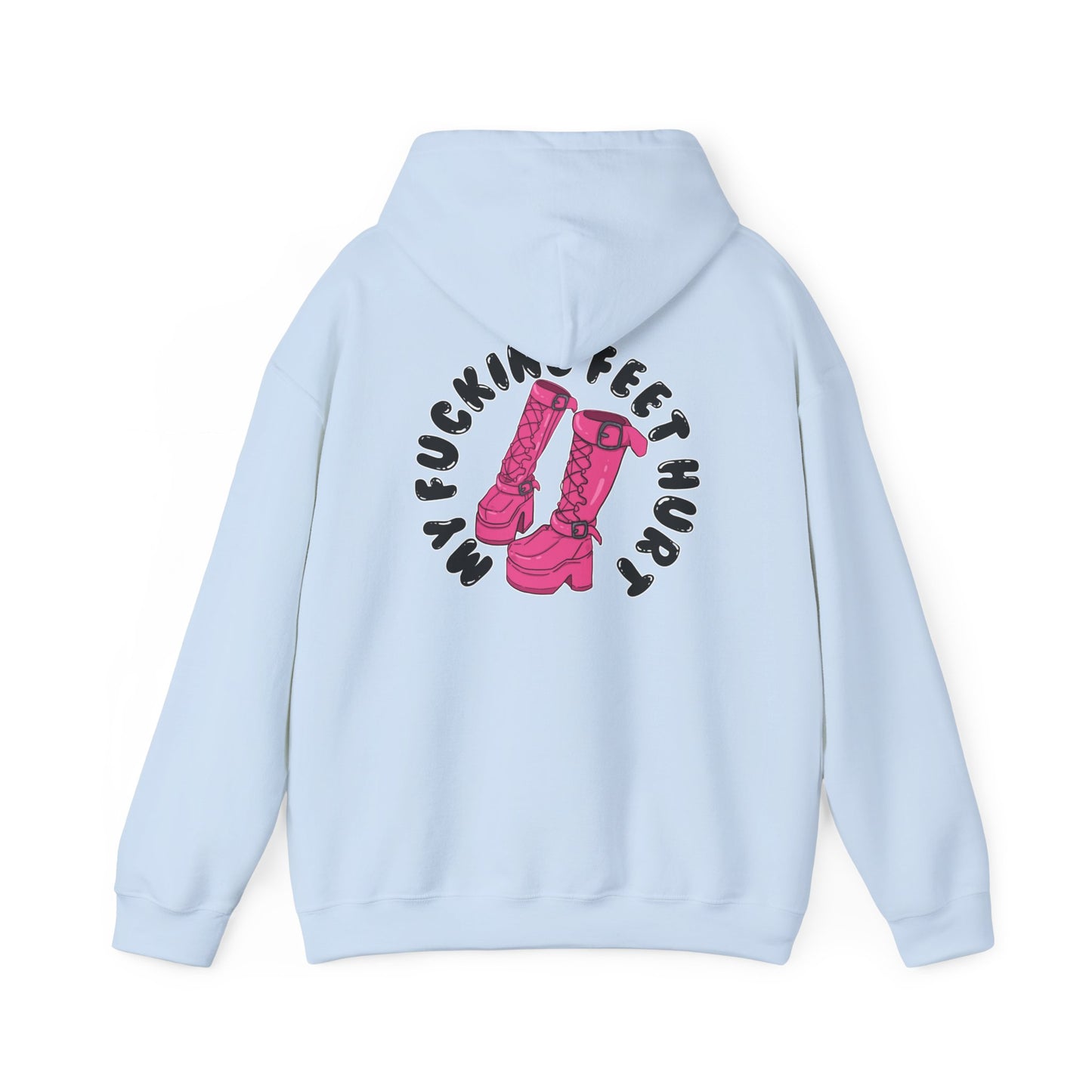 My Feet Hurt Hooded Sweatshirt