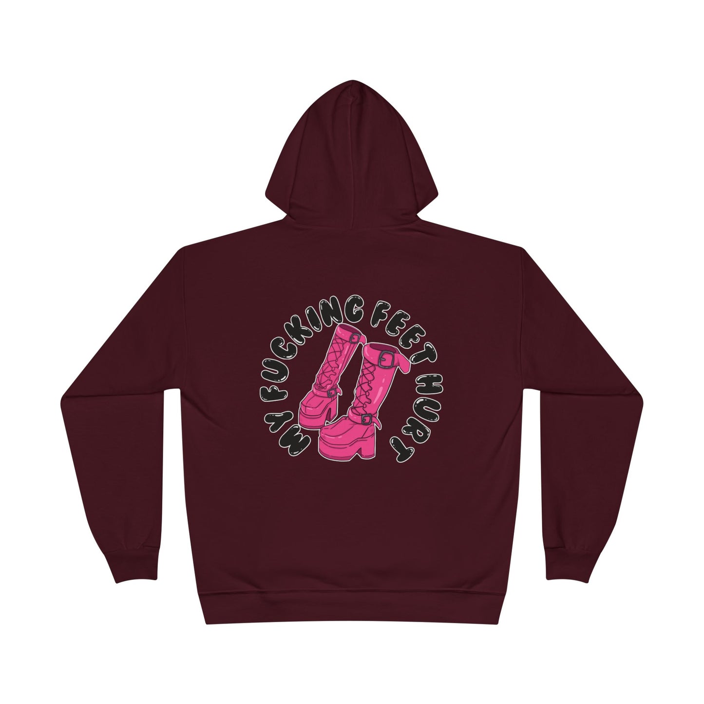 My Feet Hurt Unisex Eco-Friendly Pullover Hoodie