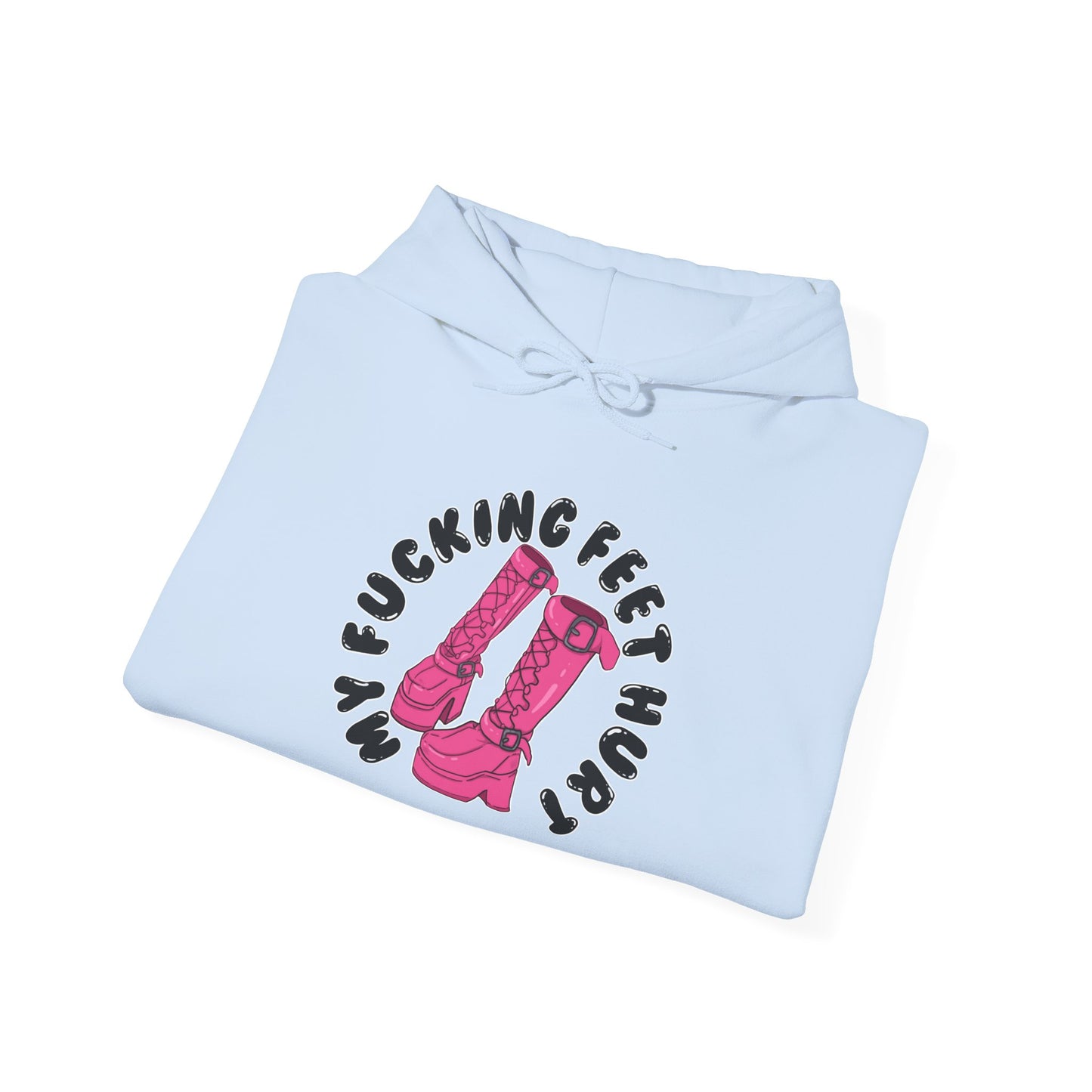 My Feet Hurt Hooded Sweatshirt
