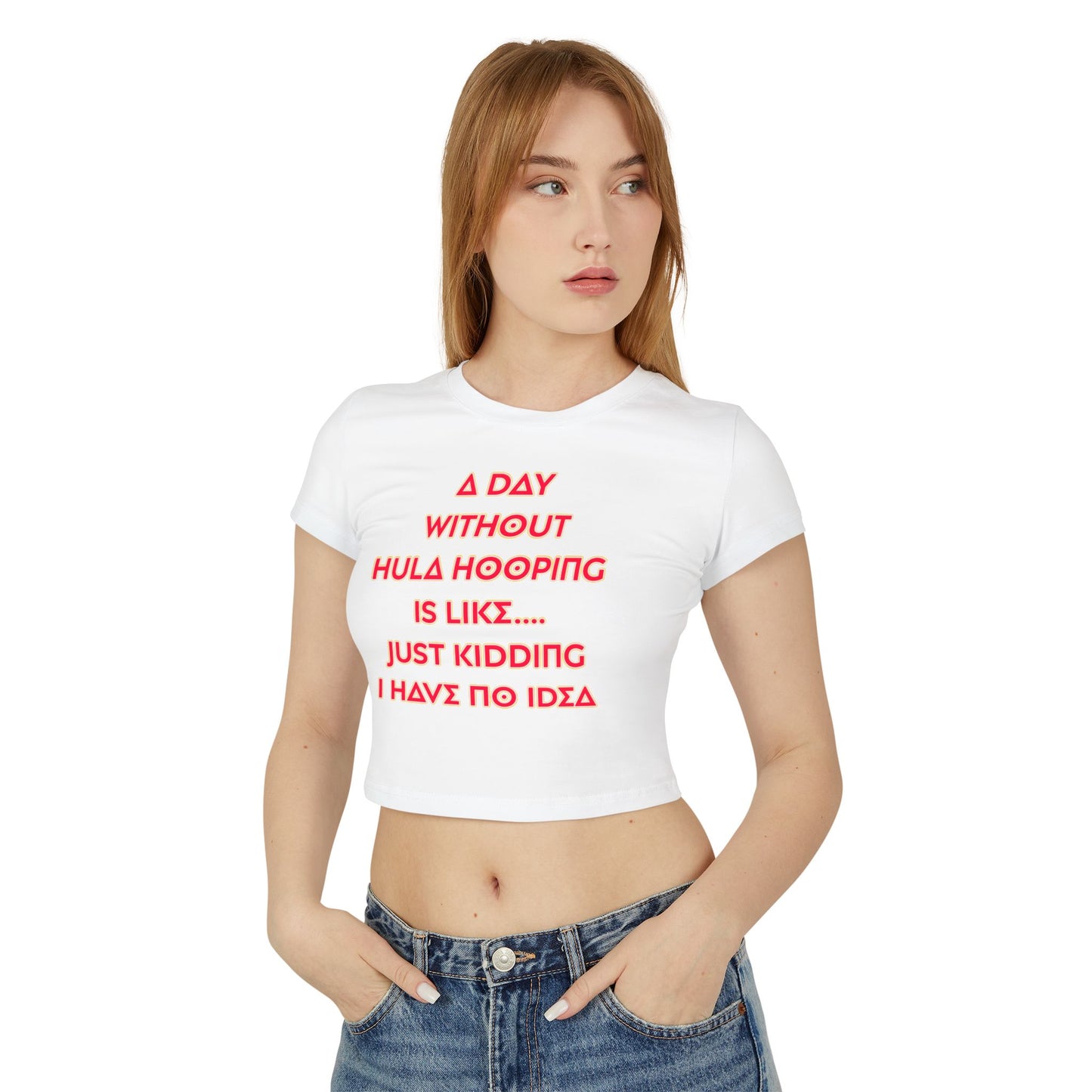A Day Without Hula Hooping Crop Top