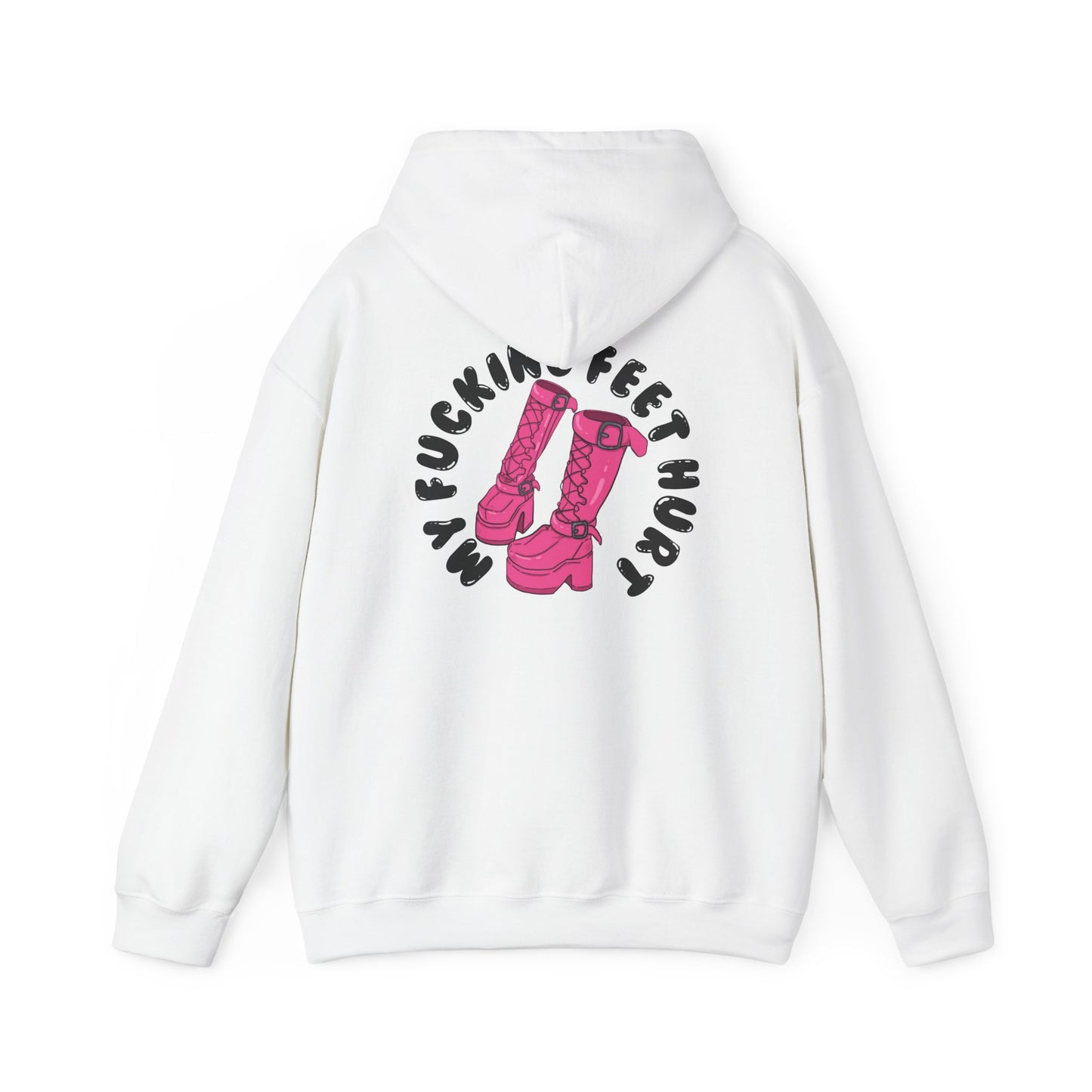 My Feet Hurt Hooded Sweatshirt