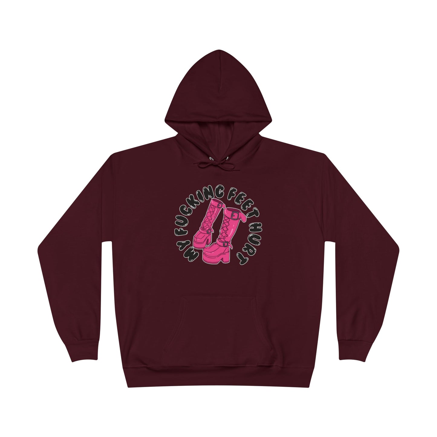 My Feet Hurt Unisex Eco-Friendly Pullover Hoodie
