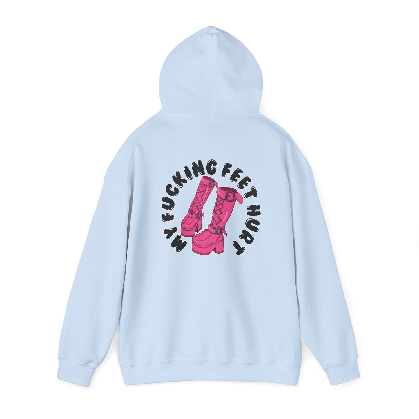 My Feet Hurt Hooded Sweatshirt