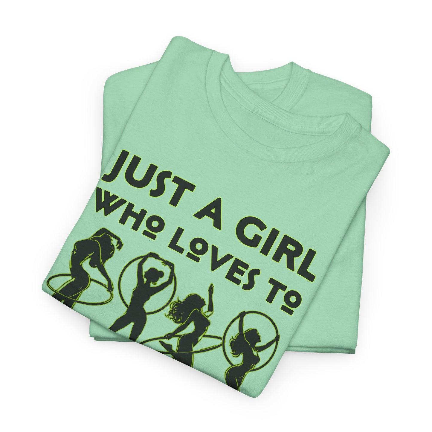 Just A Girl Who Loves To Hula Hoop T-Shirt