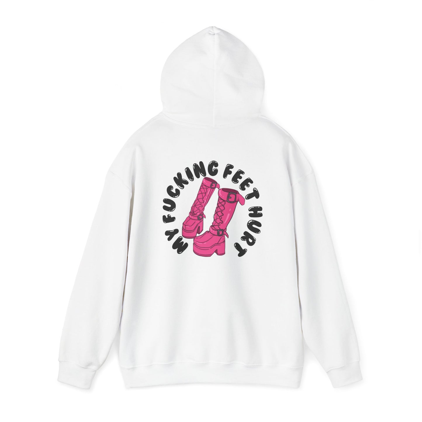 My Feet Hurt Hooded Sweatshirt