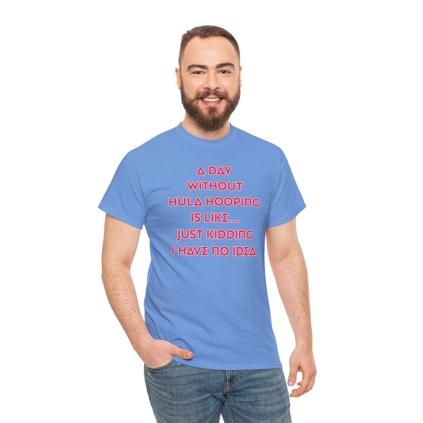 A Day Without Hula Hooping T-Shirt