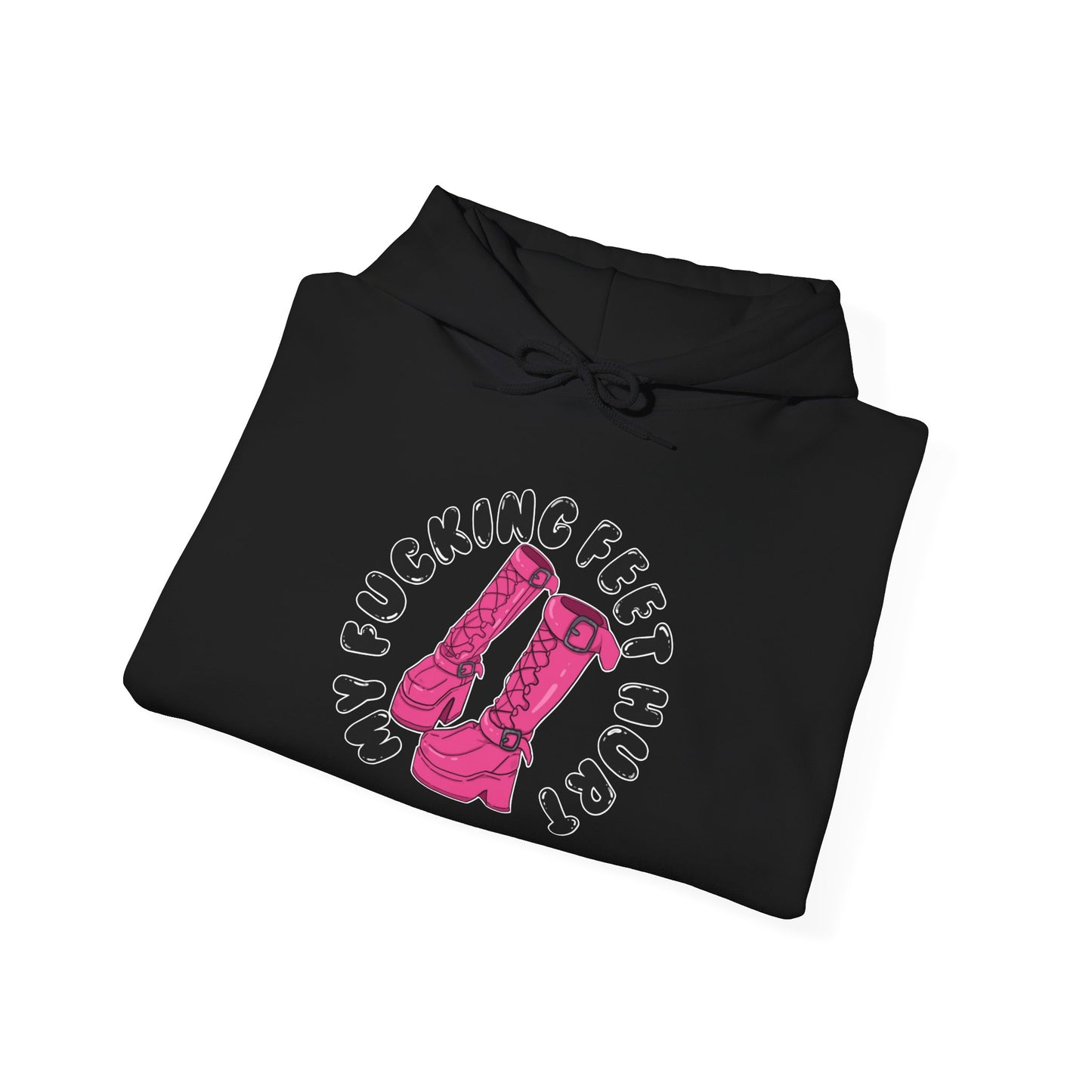 My Feet Hurt Hooded Sweatshirt