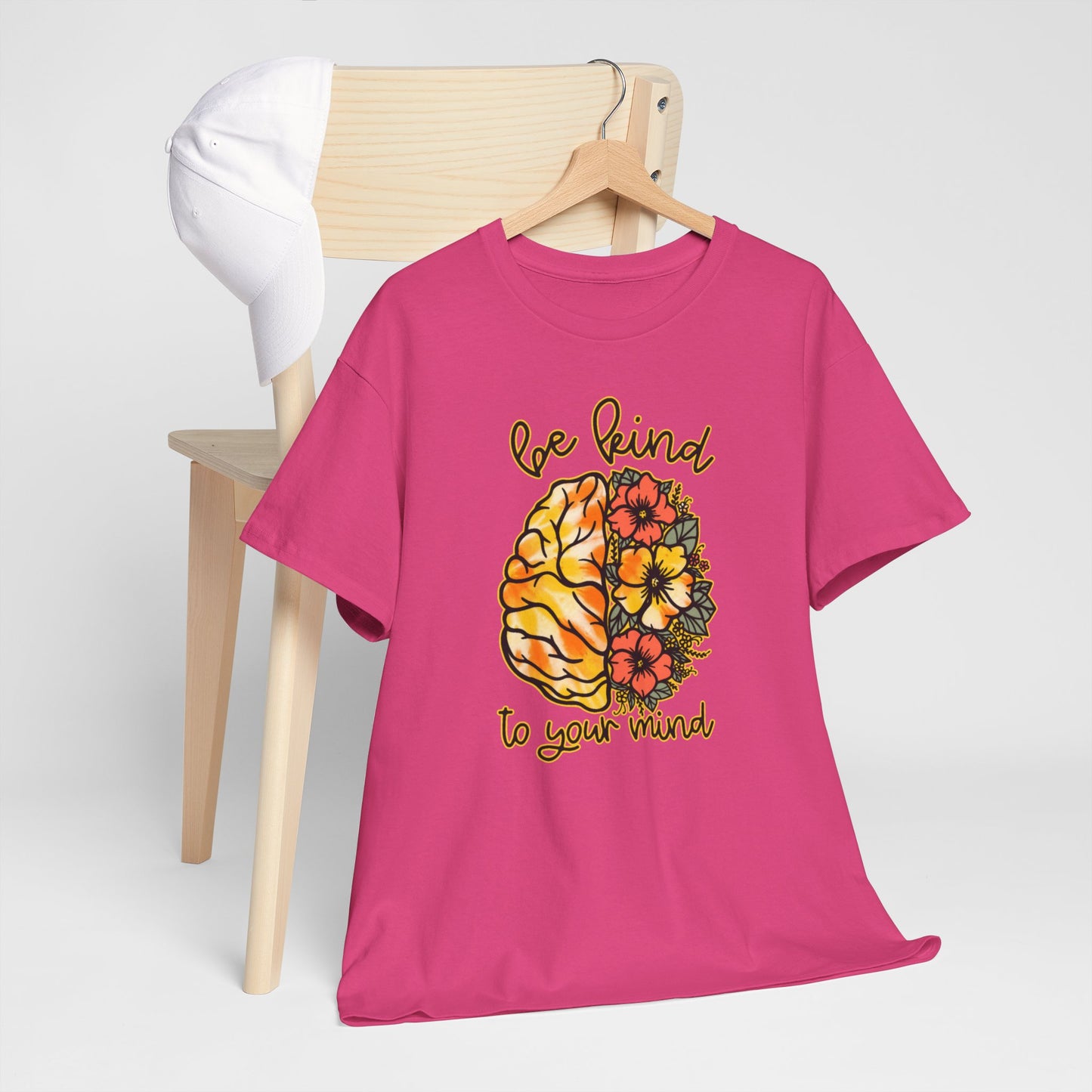 Be Kind To Your Mind T-Shirt