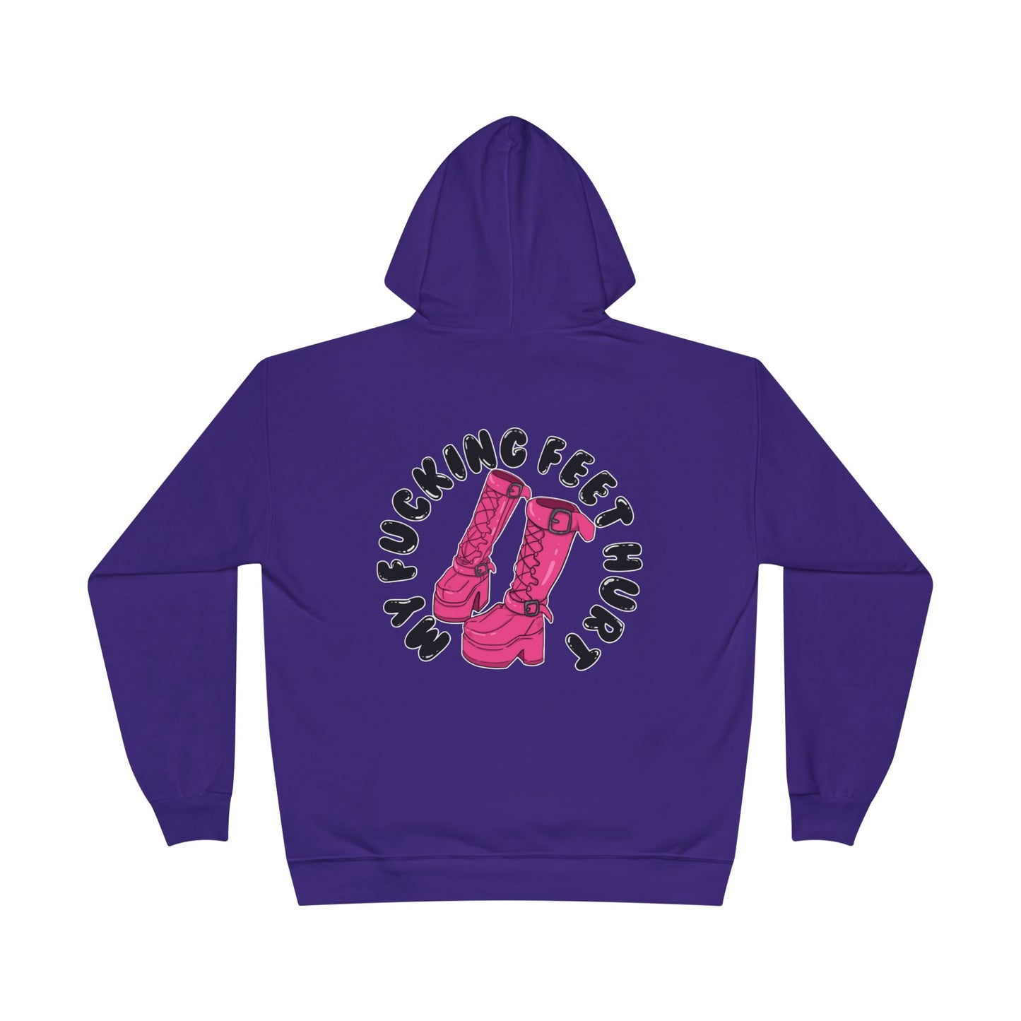 My Feet Hurt Unisex Eco-Friendly Pullover Hoodie
