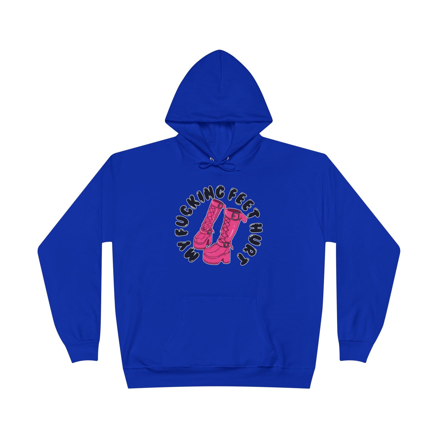 My Feet Hurt Unisex Eco-Friendly Pullover Hoodie