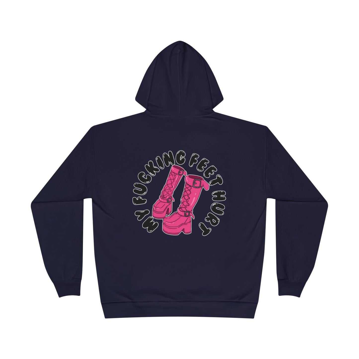 My Feet Hurt Unisex Eco-Friendly Pullover Hoodie