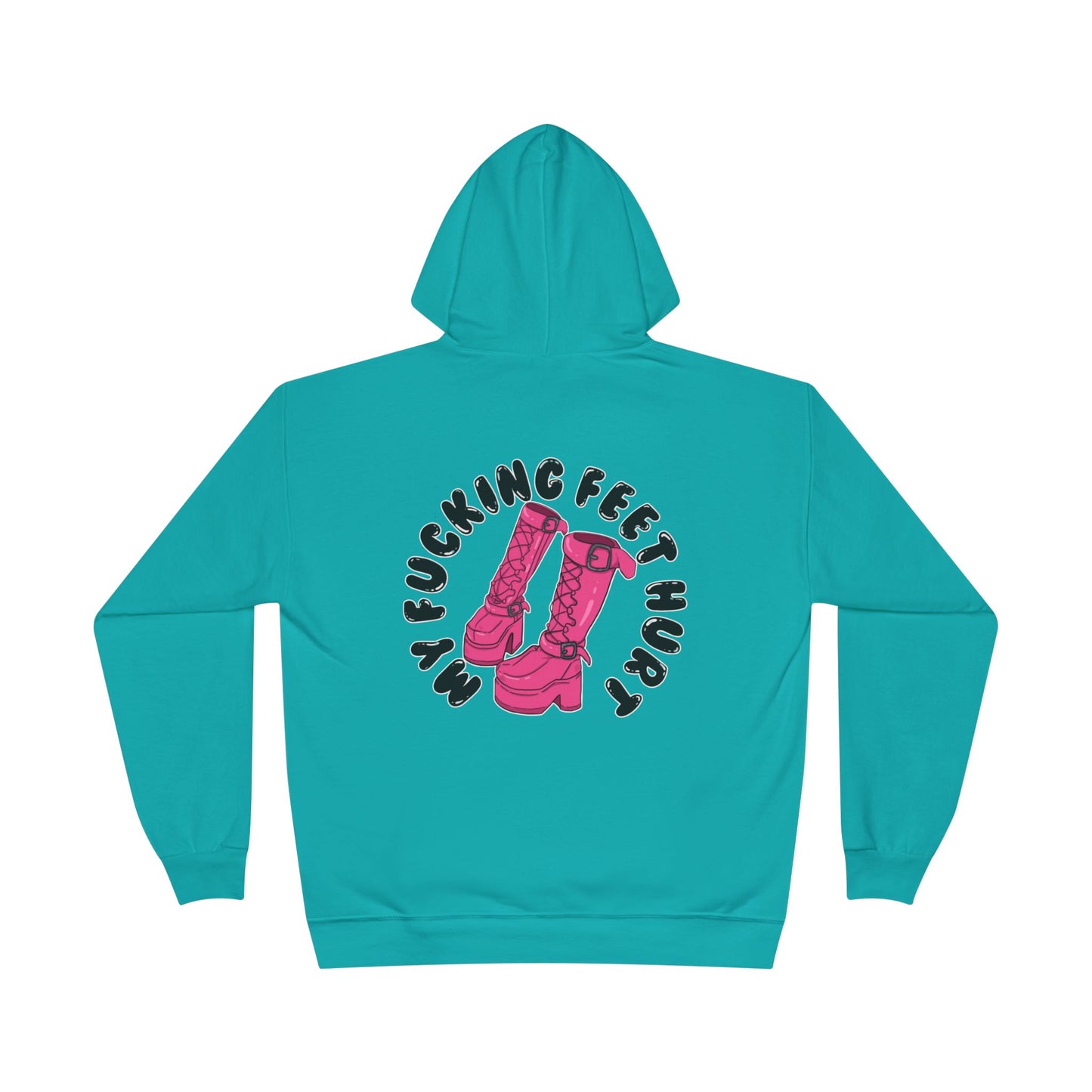 My Feet Hurt Unisex Eco-Friendly Pullover Hoodie