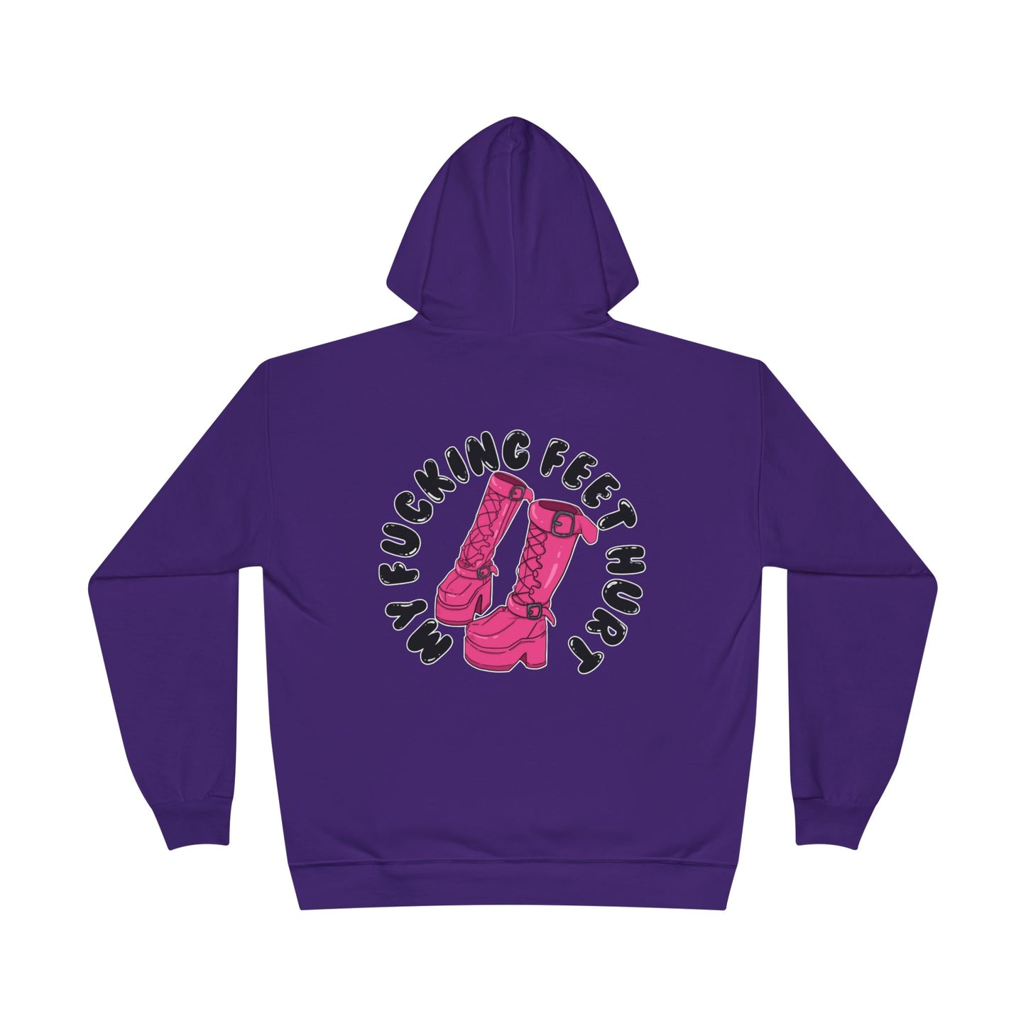 My Feet Hurt Unisex Eco-Friendly Pullover Hoodie