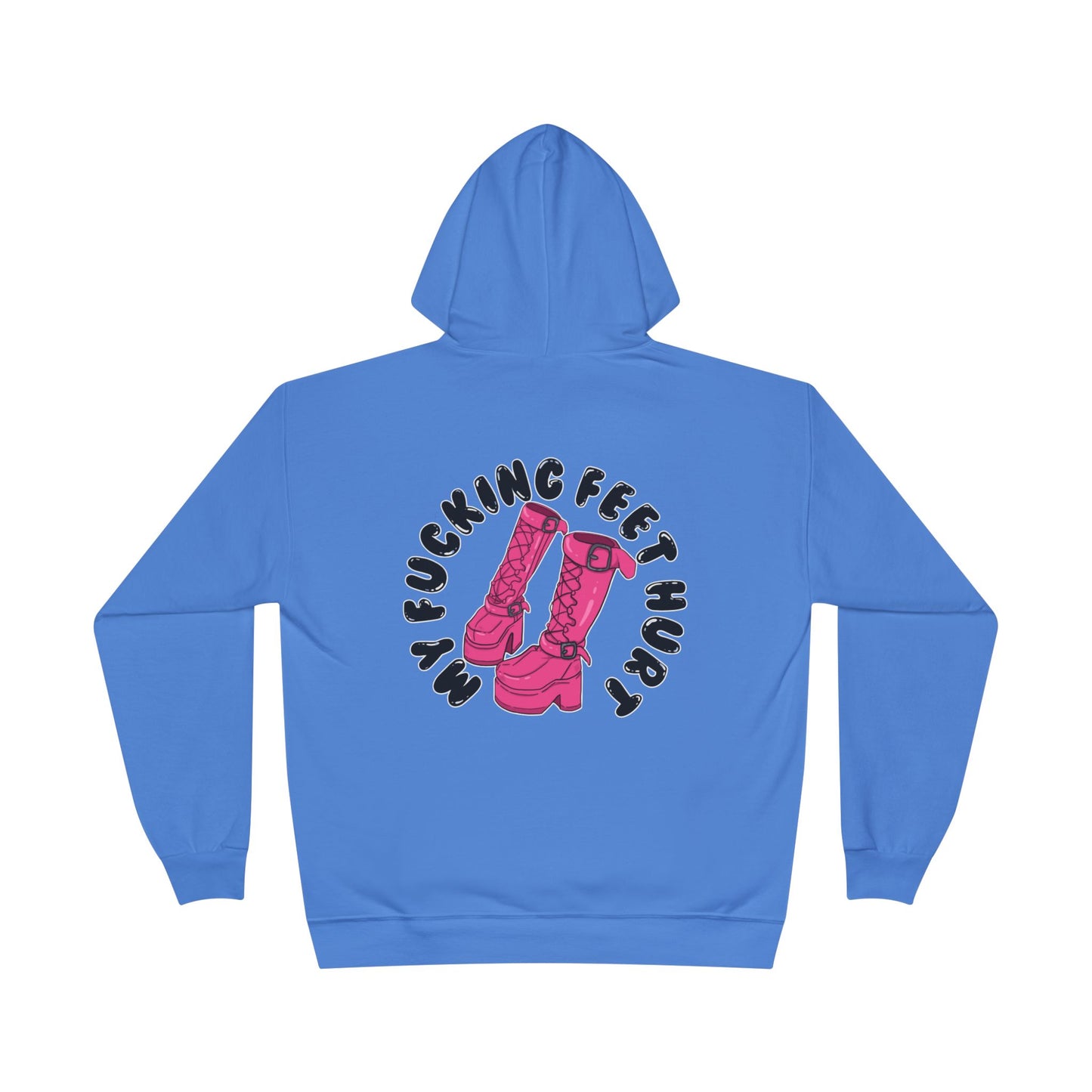 My Feet Hurt Unisex Eco-Friendly Pullover Hoodie
