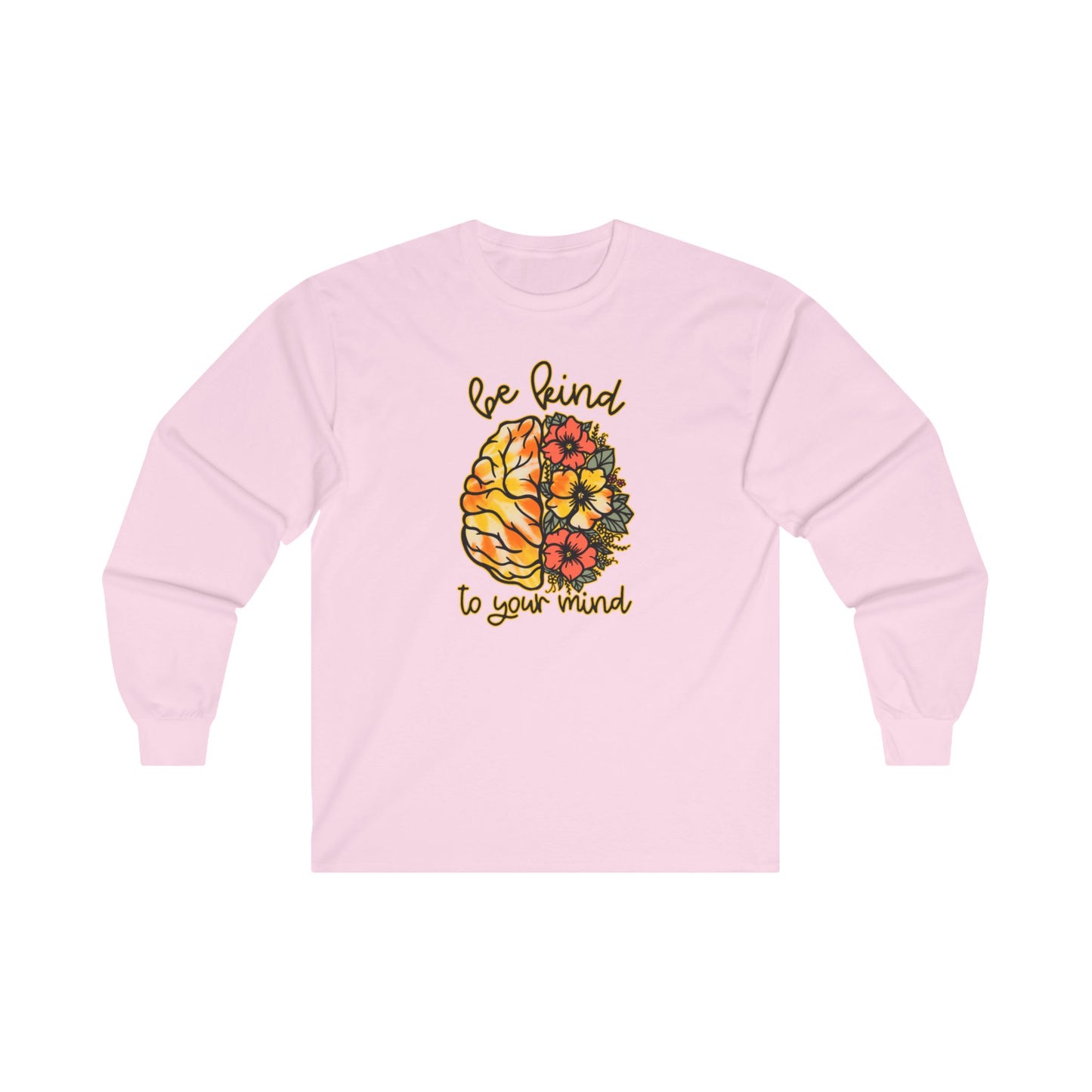 Be Kind To Your Mind Long Sleeve Tee