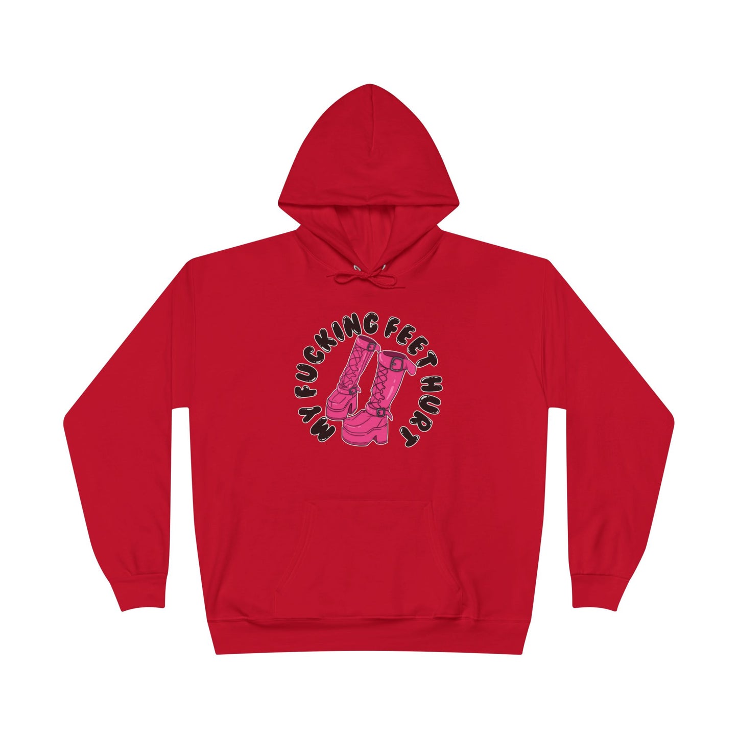My Feet Hurt Unisex Eco-Friendly Pullover Hoodie