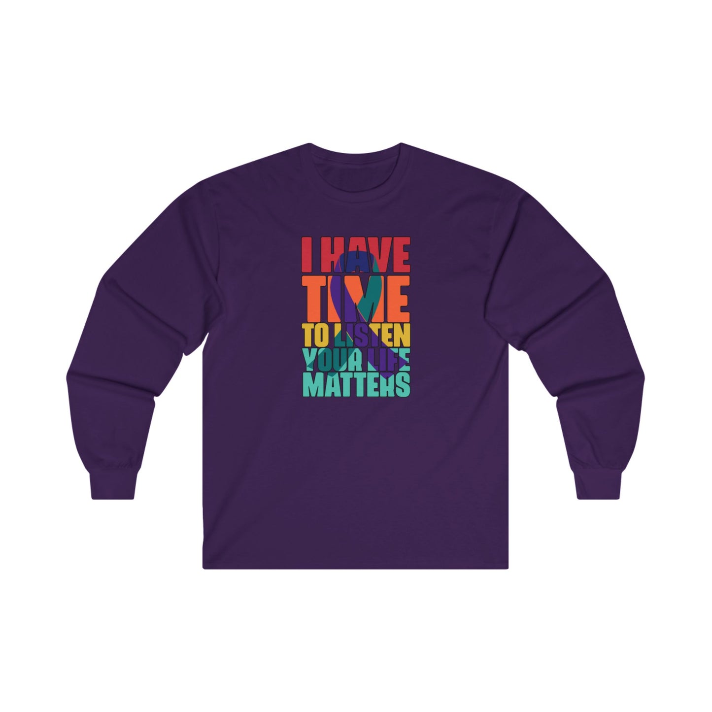 I Have Time To Listen Long Sleeve Tee