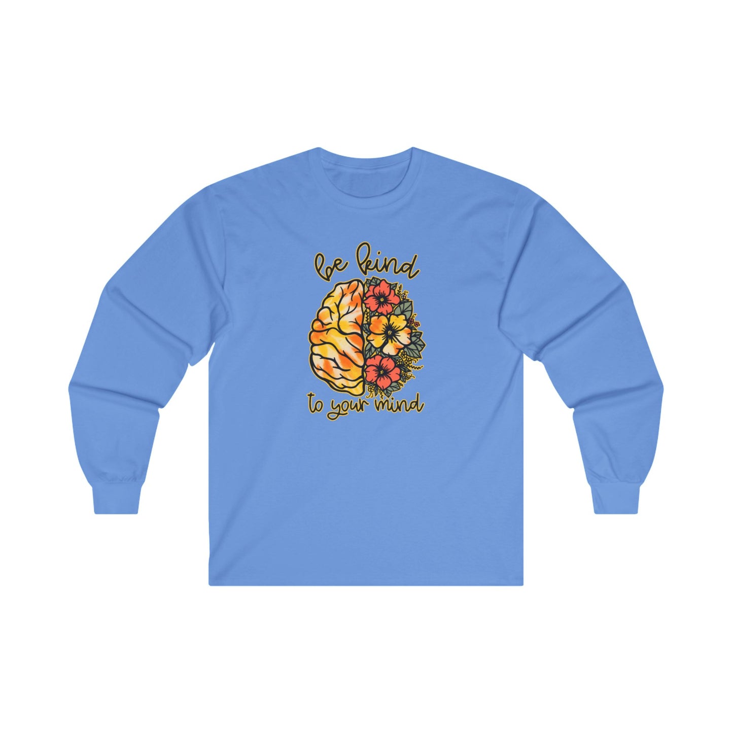 Be Kind To Your Mind Long Sleeve Tee