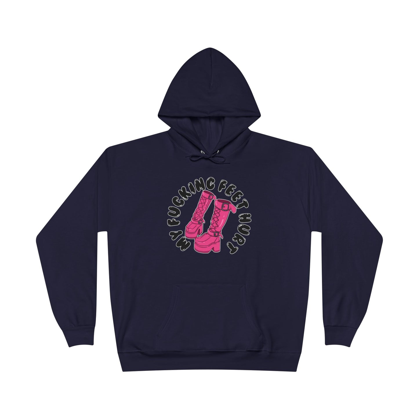 My Feet Hurt Unisex Eco-Friendly Pullover Hoodie