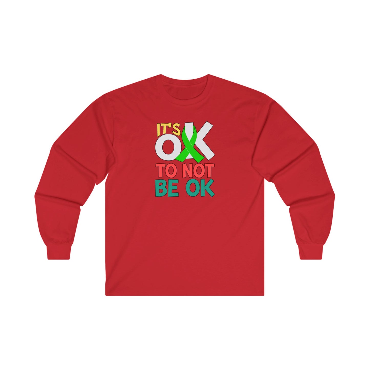 It's Okay To Not Be Okay Long Sleeve Tee