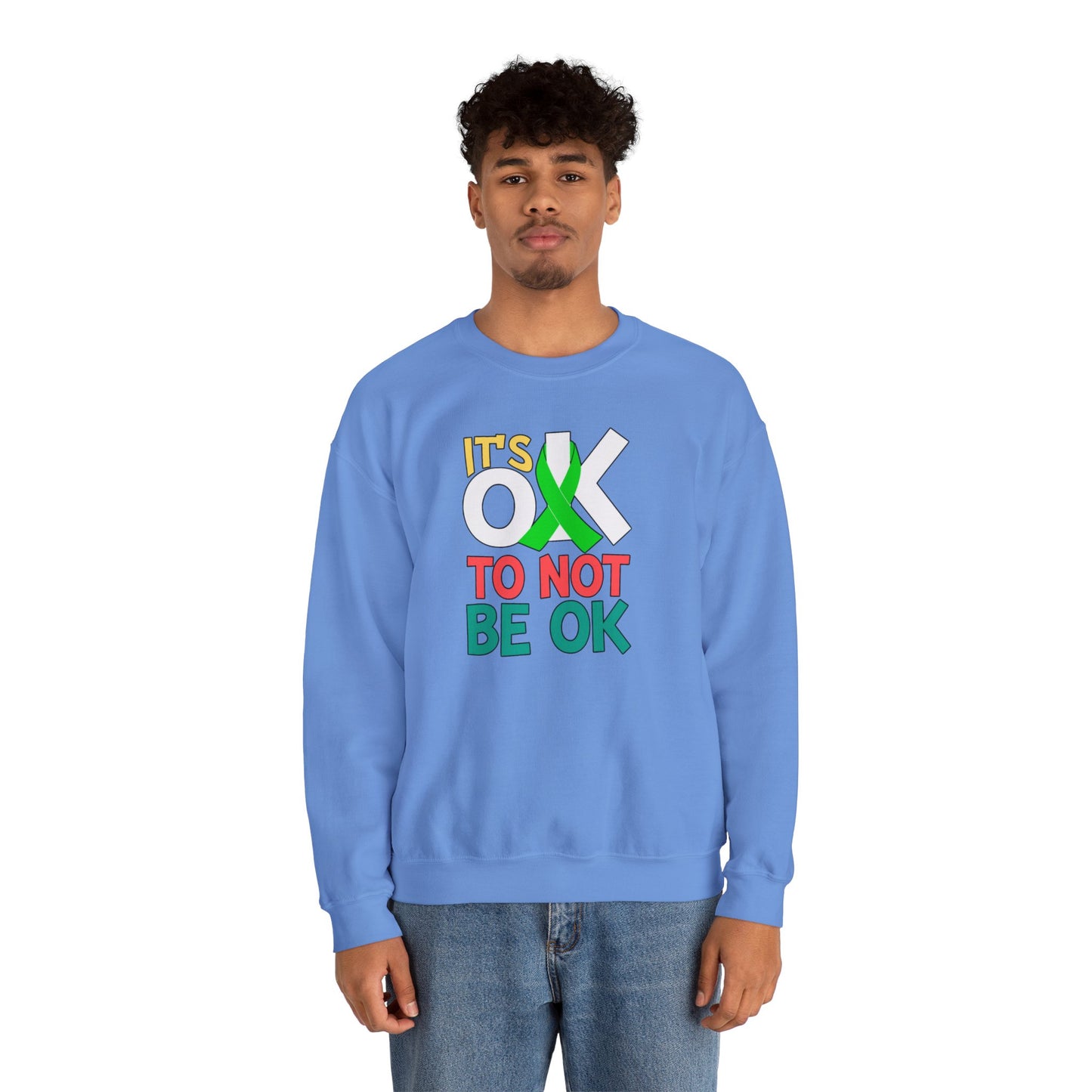 It's Ok To Not Be Okay Crew Neck Sweatshirt