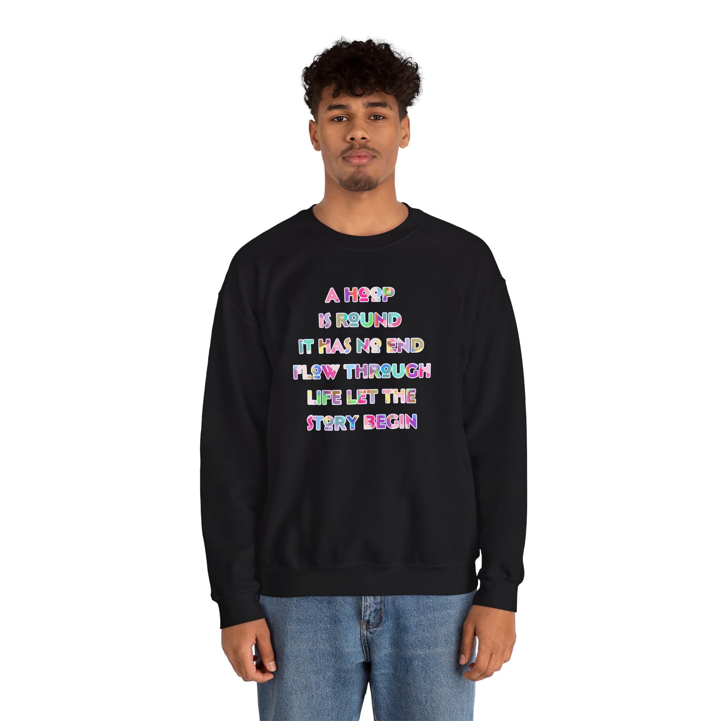 A Hoop Is Round It Has No End Crew Neck Sweatshirt