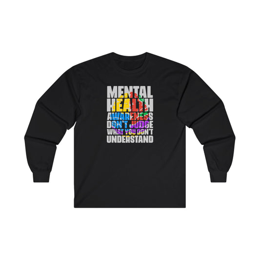 Don't Judge What You Don't Understand Long Sleeve Tee