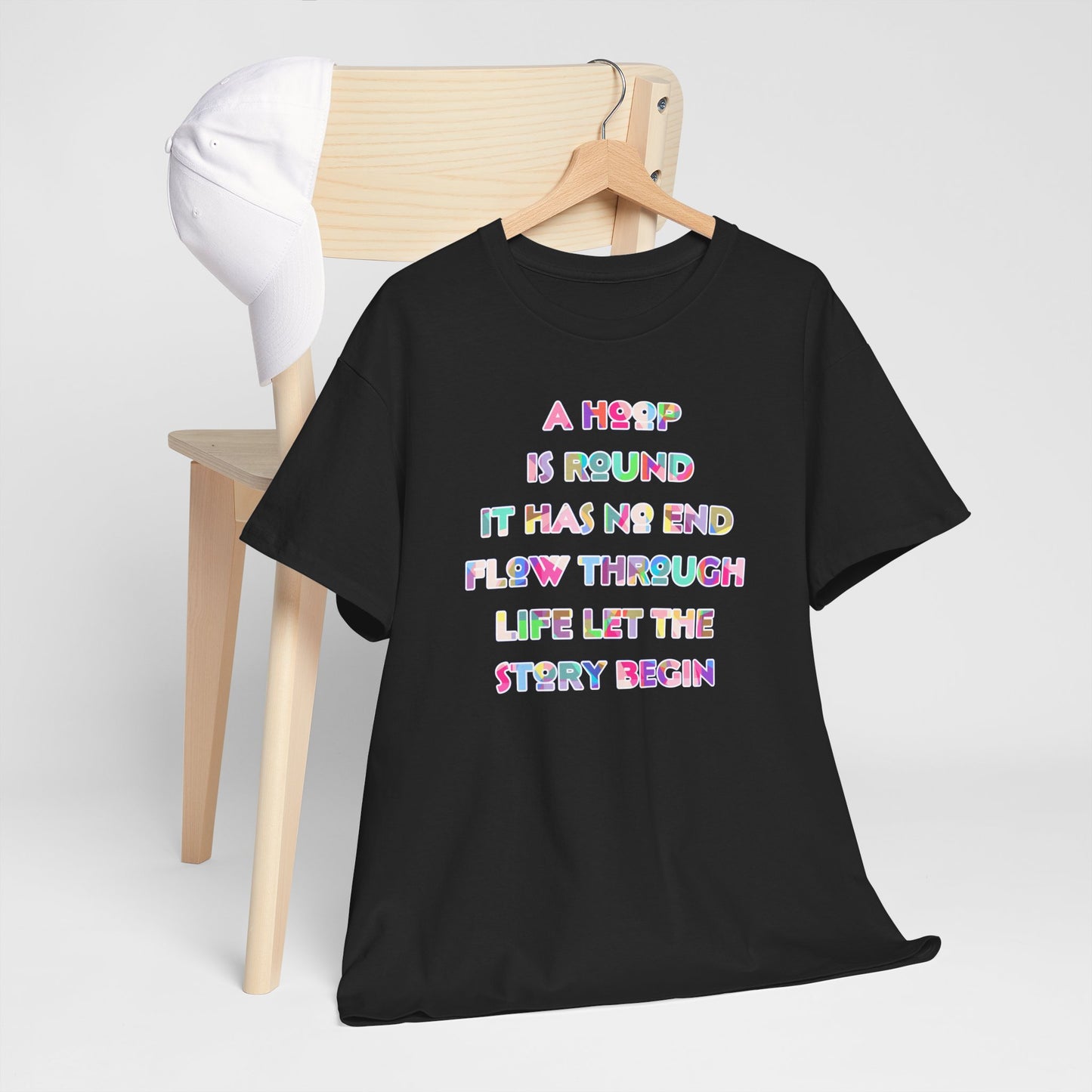 A Hoop is Round It Has No End T-Shirt