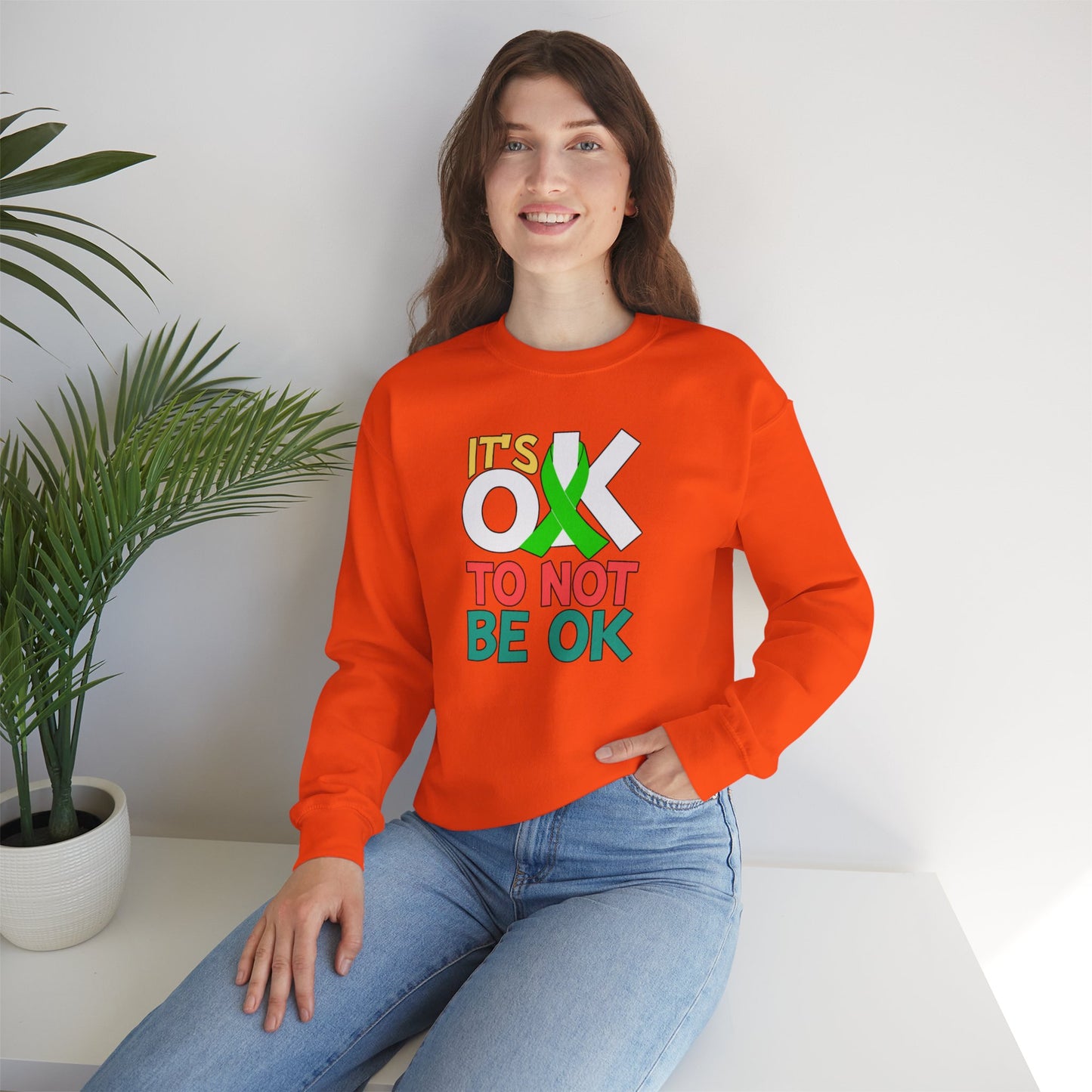 It's Ok To Not Be Okay Crew Neck Sweatshirt