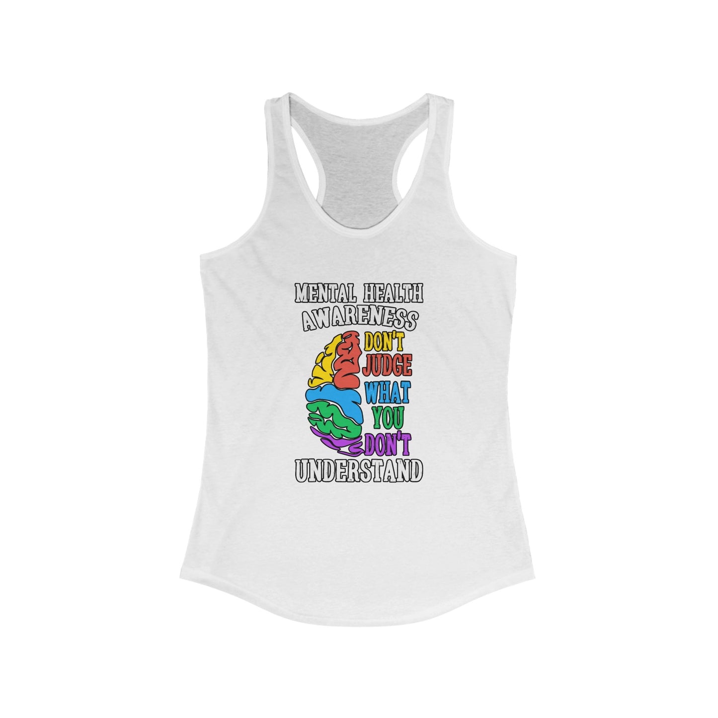 Don't Judge What You Don't Understand Racerback Tank