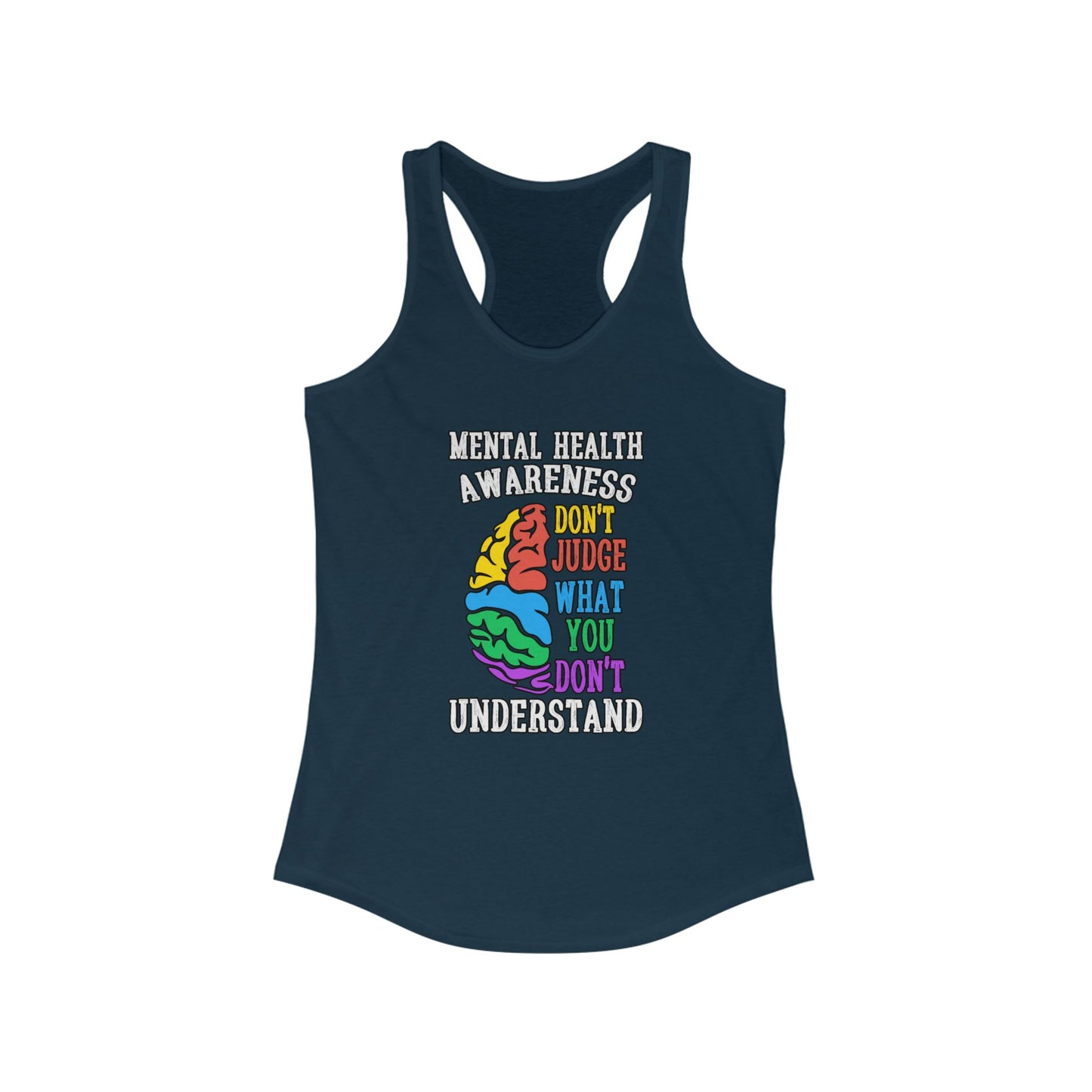 Don't Judge What You Don't Understand Racerback Tank