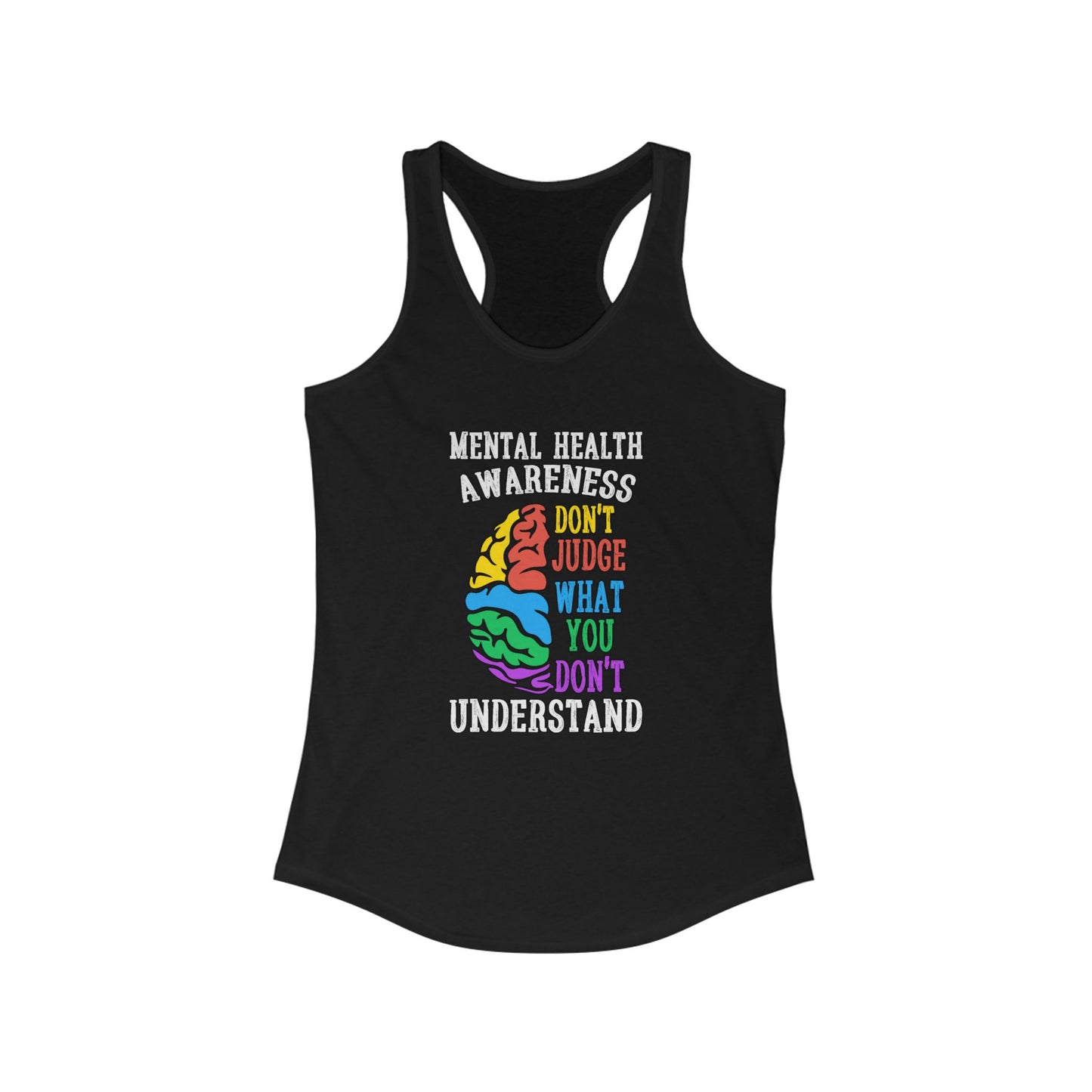 Don't Judge What You Don't Understand Racerback Tank