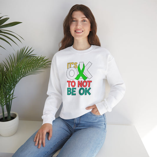 It's Ok To Not Be Okay Crew Neck Sweatshirt